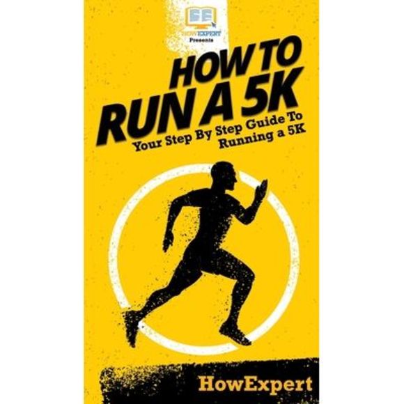 How To Run a 5K: Your Step By Step Guide To Running a 5K -- Howexpert - Picture 1 of 1